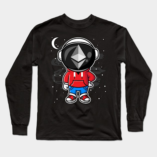 Hiphop Astronaut Ethereum Crypto ETH Coin To The Moon Crypto Token Cryptocurrency Wallet Birthday Gift For Men Women Kids Long Sleeve T-Shirt by Thingking About